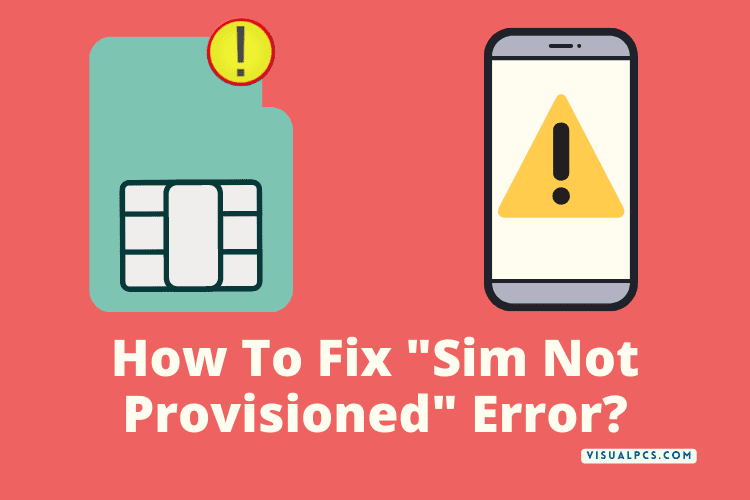 How To Fix Sim Not Provisioned Error?