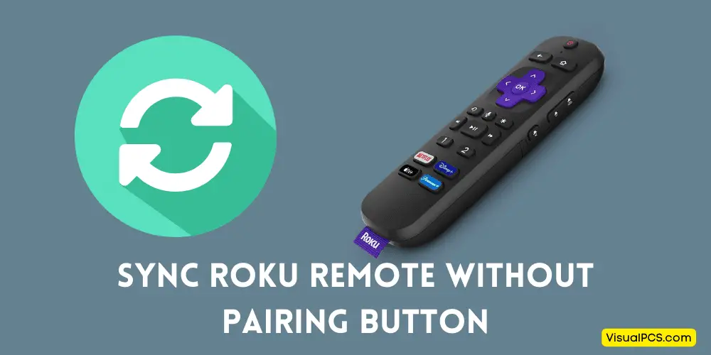 Sync Roku Remote Without Pairing Button