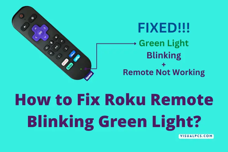 How to Fix Roku Remote Blinking Green Light