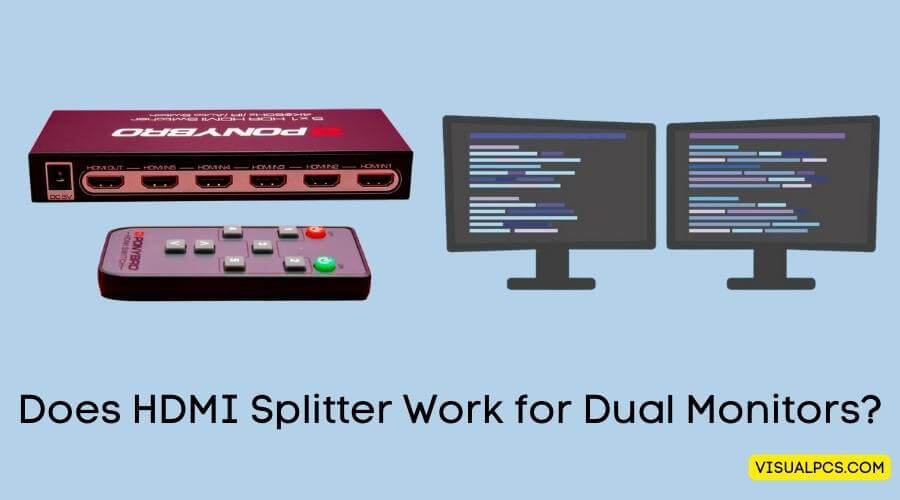 Does HDMI Splitter Work for Dual Monitors