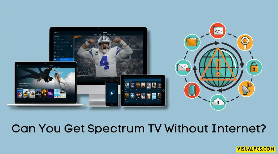 Can You Get Spectrum TV Without Internet