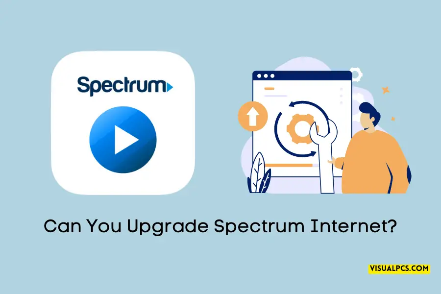 Can You Upgrade Spectrum Internet How to Upgrade Plan