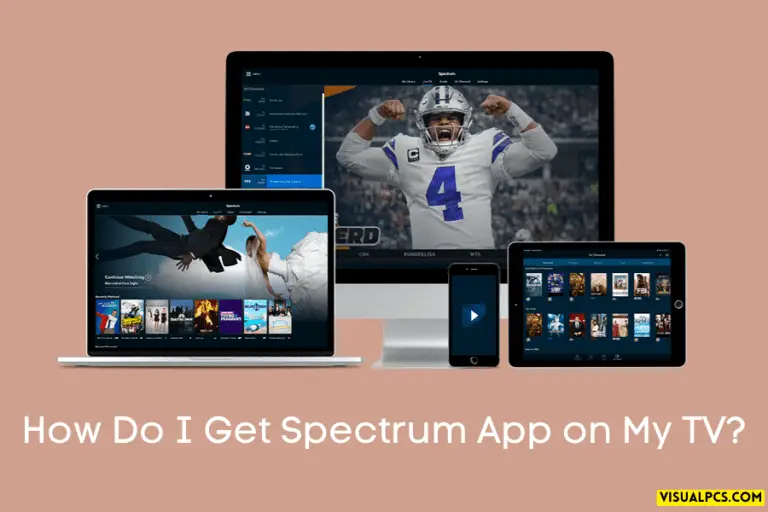 How Do I Get Spectrum App on My TV? (2024)