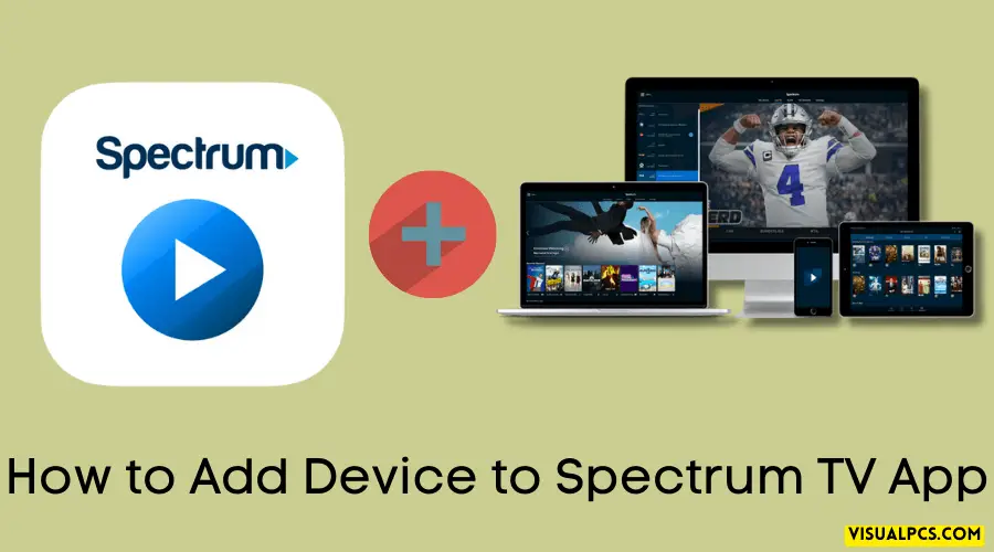 How to Add Device to Spectrum TV App