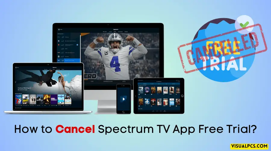 How to Cancel Spectrum TV App Free Trial A Complete Guide