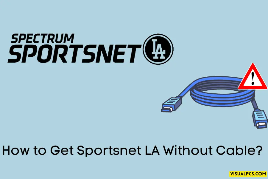 How to Get Sportsnet La Without Cable