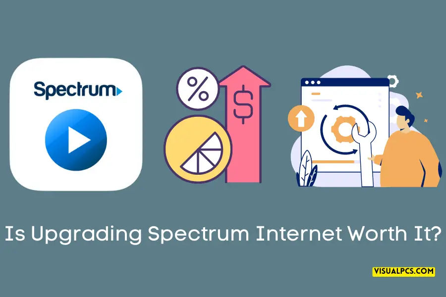 Is Upgrading Spectrum Internet Worth It