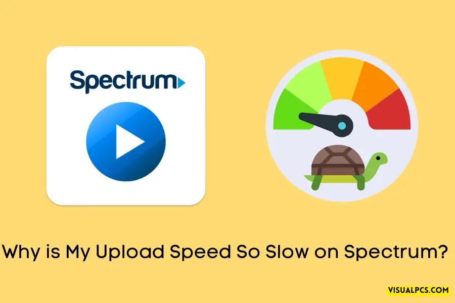 Why is My Upload Speed So Slow on Spectrum