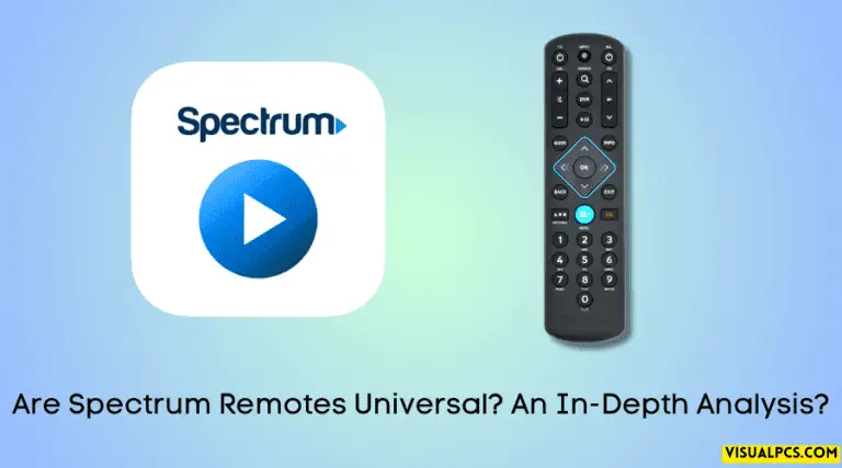 Are Spectrum Remotes Universal? An In-Depth Analysis? (2024)