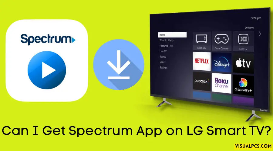 Can I Get Spectrum App on LG Smart TV