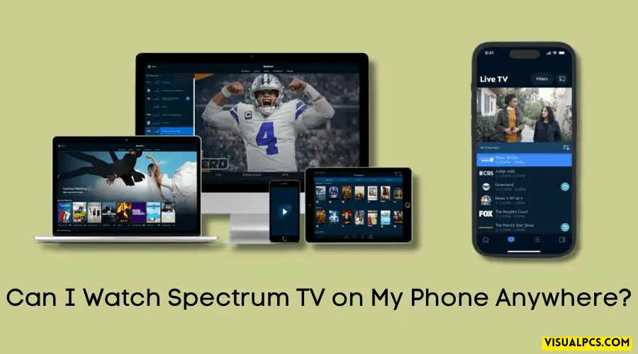 Can I Watch Spectrum TV on My Phone Anywhere