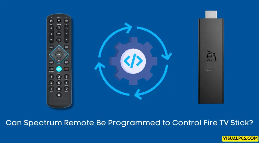 Can Spectrum Remote Be Programmed to Control Fire TV Stick