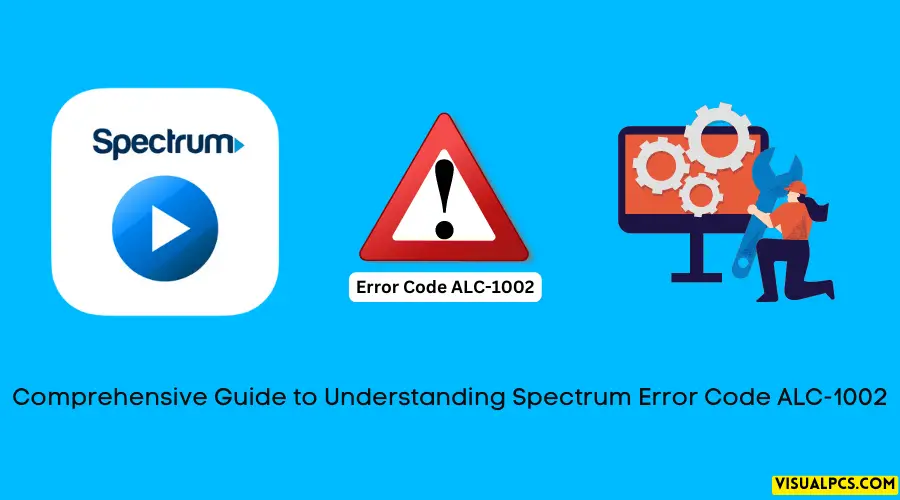 Comprehensive Guide to Understanding Spectrum Error Code Alc-1002