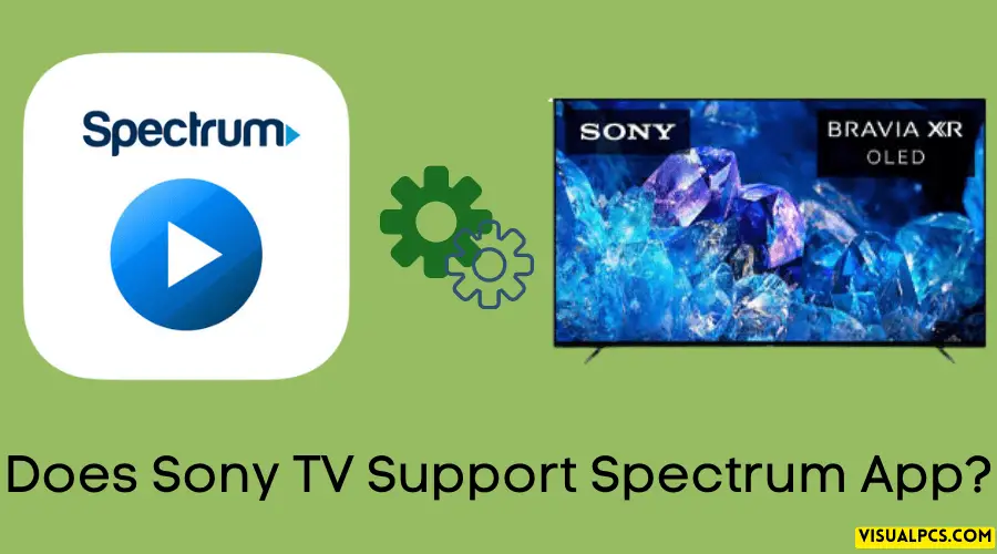 Does Sony TV Support Spectrum App