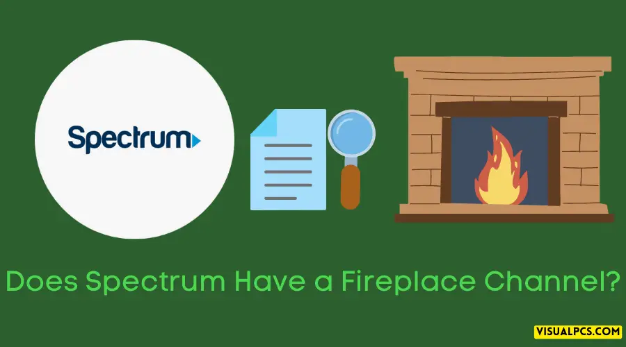 Does Spectrum Have a Fireplace Channel?
