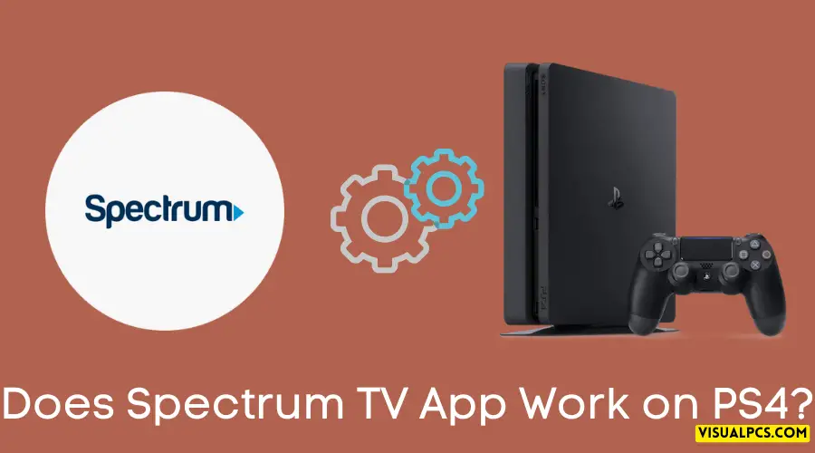 Does Spectrum TV App Work on PS4