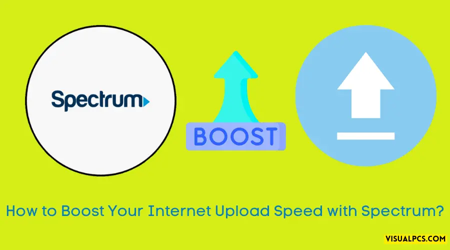 How to Boost Your Internet Upload Speed with Spectrum