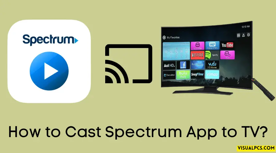 How to Cast Spectrum App to TV
