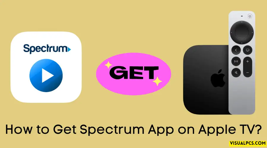 How to Get Spectrum App on Apple TV