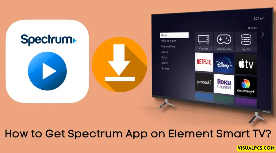 How to Get Spectrum App on Element Smart TV