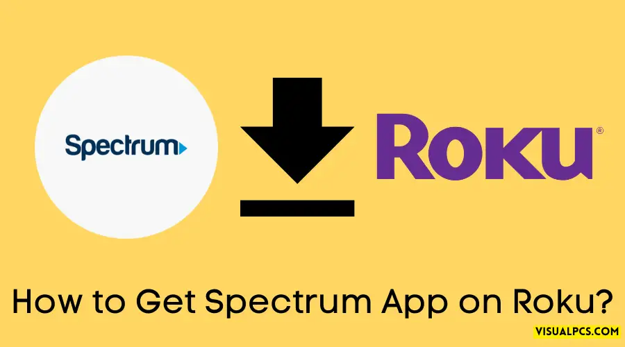 How to Get Spectrum App on Roku
