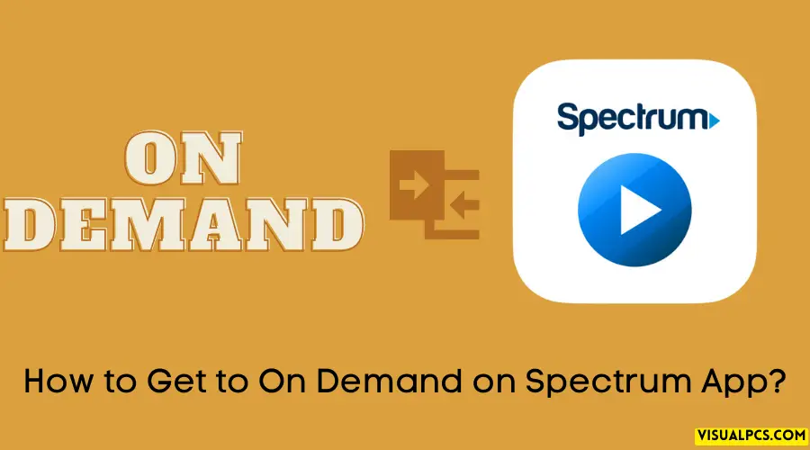 How to Get to On Demand on Spectrum App