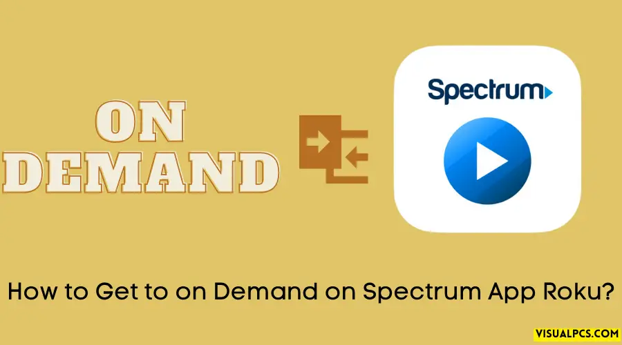 How to Get to on Demand on Spectrum App Roku