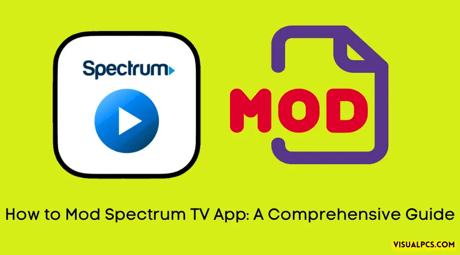 How to Mod Spectrum TV App A Comprehensive Guide