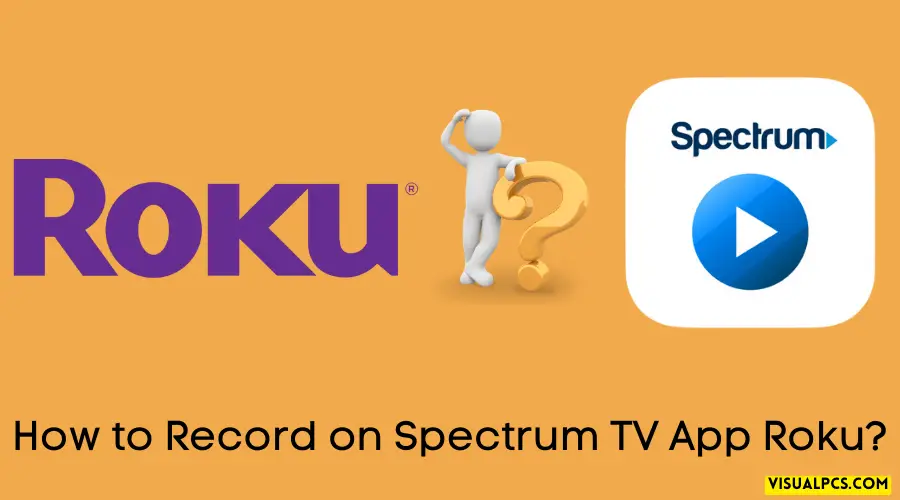 How to Record on Spectrum TV App Roku