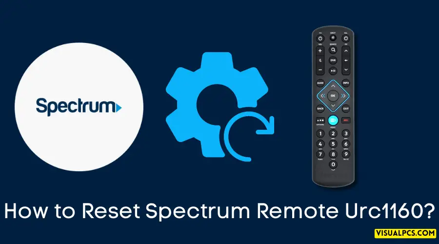 How to Reset Spectrum Remote Urc1160