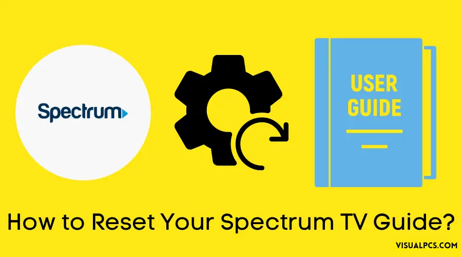 How to Reset Your Spectrum TV Guide