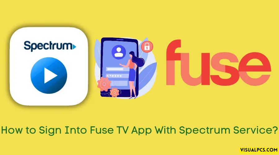 How to Sign Into Fuse TV App With Spectrum Service?
