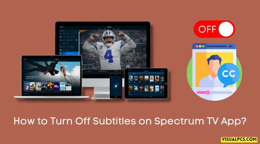 How to Turn Off Subtitles on Spectrum TV App