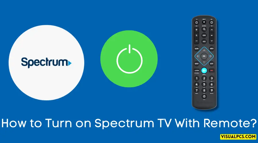 How to Turn on Spectrum TV With Remote