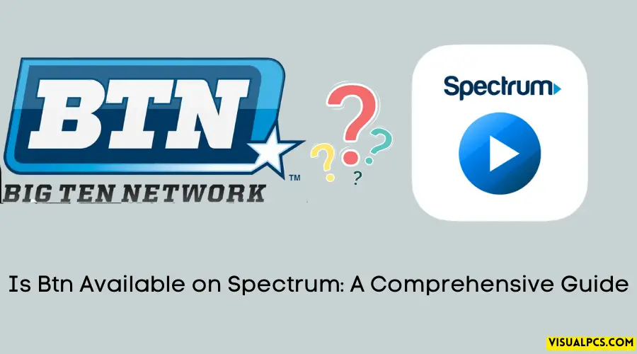 Is Btn Available on Spectrum: A Comprehensive Guide