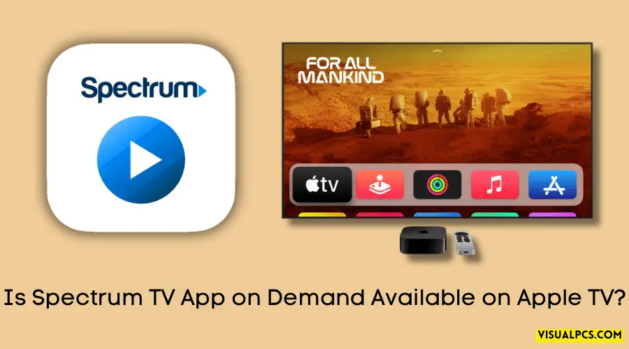 Is Spectrum TV App on Demand Available on Apple TV?