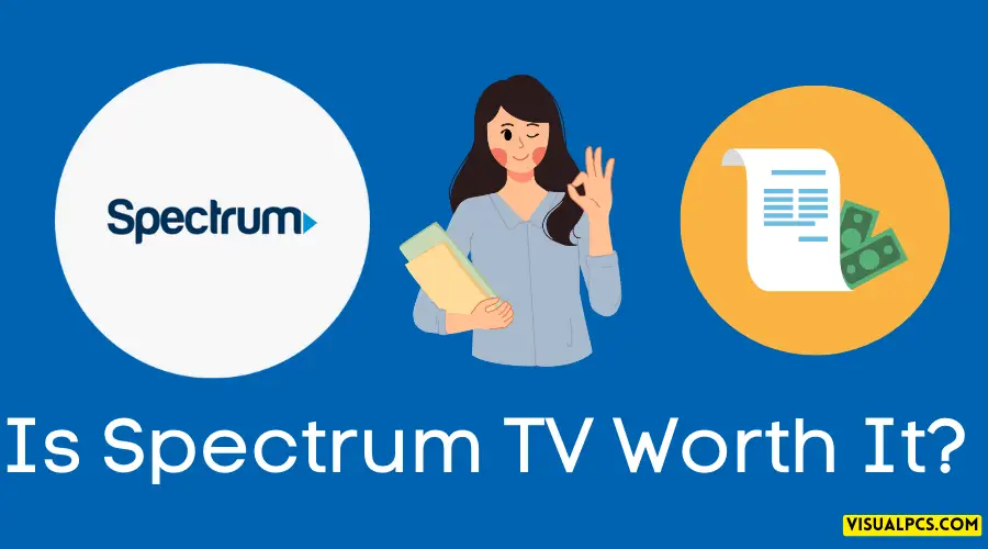 Is Spectrum TV Worth It