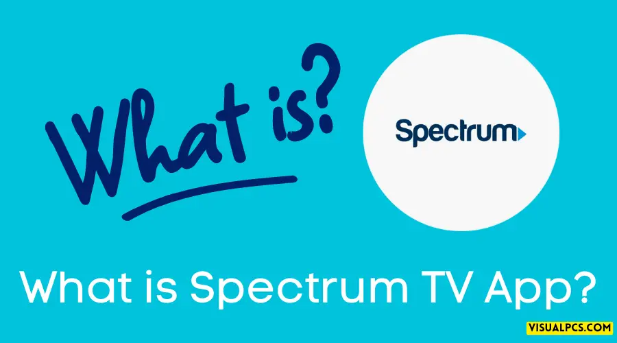 What is Spectrum TV App