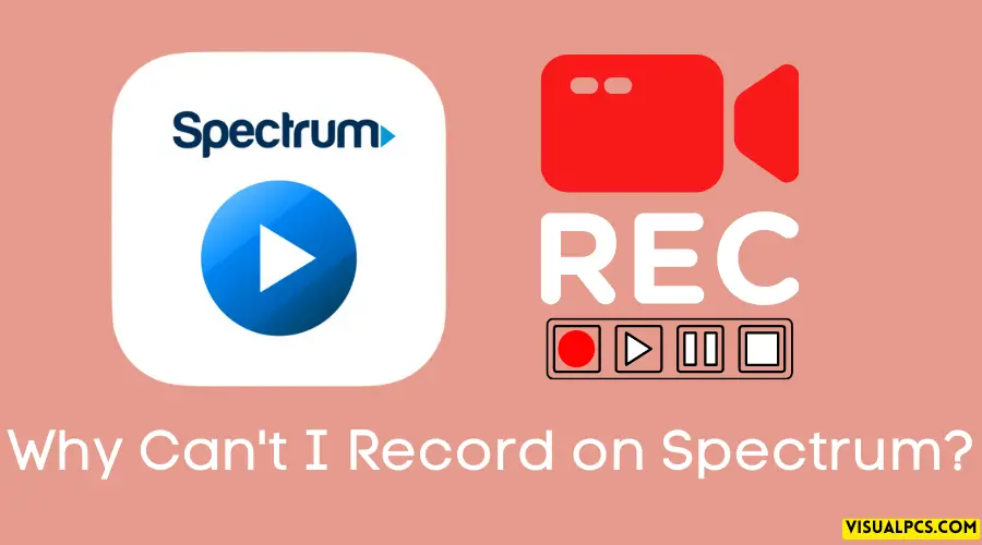 Why Can't I Record on Spectrum