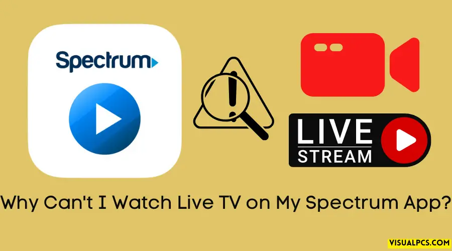 Why Can't I Watch Live TV on My Spectrum App?