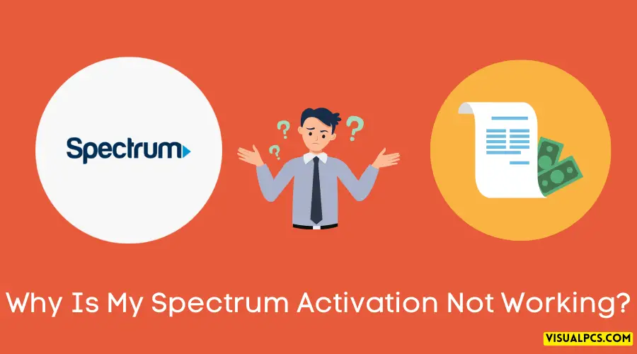 Why Is My Spectrum Activation Not Working Troubleshooting Insights
