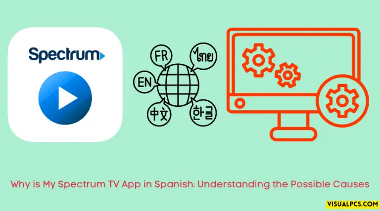 why-is-my-spectrum-tv-app-in-spanish-understanding-the-possible-causes