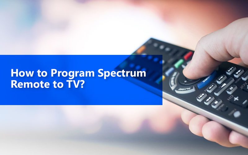 How To Program My Spectrum Remote To My Tv
